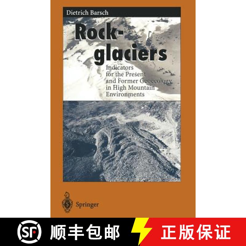 【3-4周达】Rockglaciers : Indicators for the Present and Former Geoecology in High Mountain Environments [9783642800955]