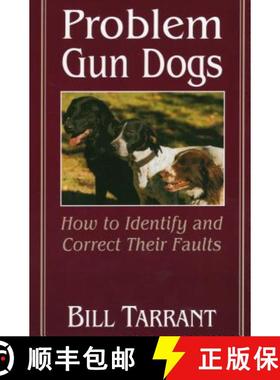 【3-4周达】Problem Gun Dogs: How to Identify and Correct Their Faults [9780811726399]