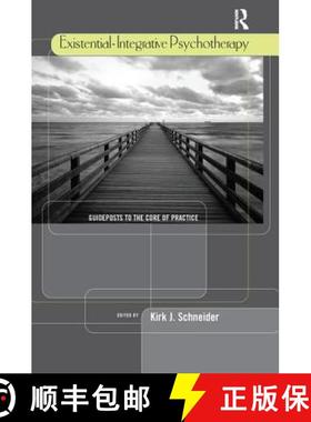 【3-4周达】Existential-Integrative Psychotherapy : Guideposts to the Core of Practice [9781138969261]