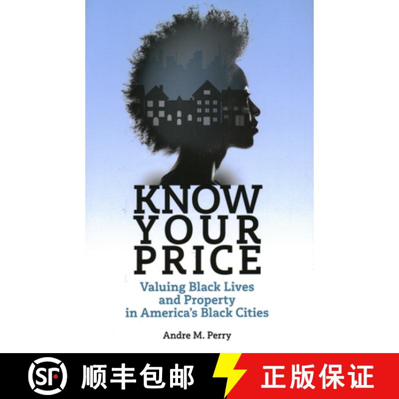 【3-4周达】Know Your Price : Valuing Black Lives and Property in America's Black Cities [9780815737278]