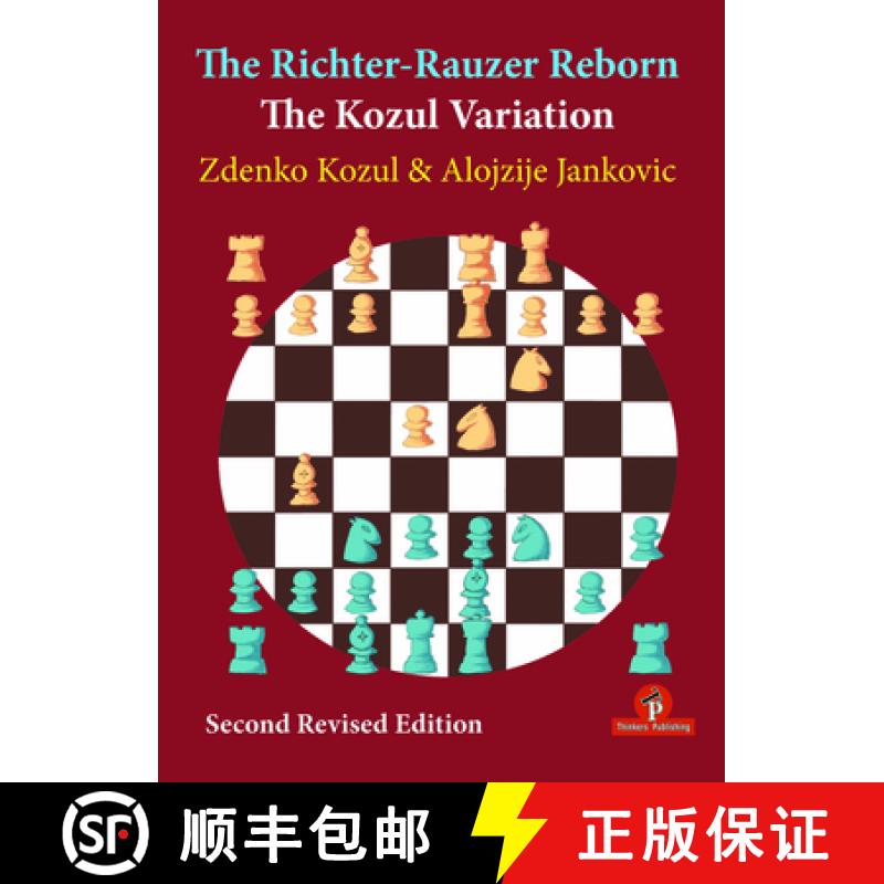 【3-4周达】The Richter-Rauzer Reborn - The Kozul Variation : The Kozul Variation [9789492510624]