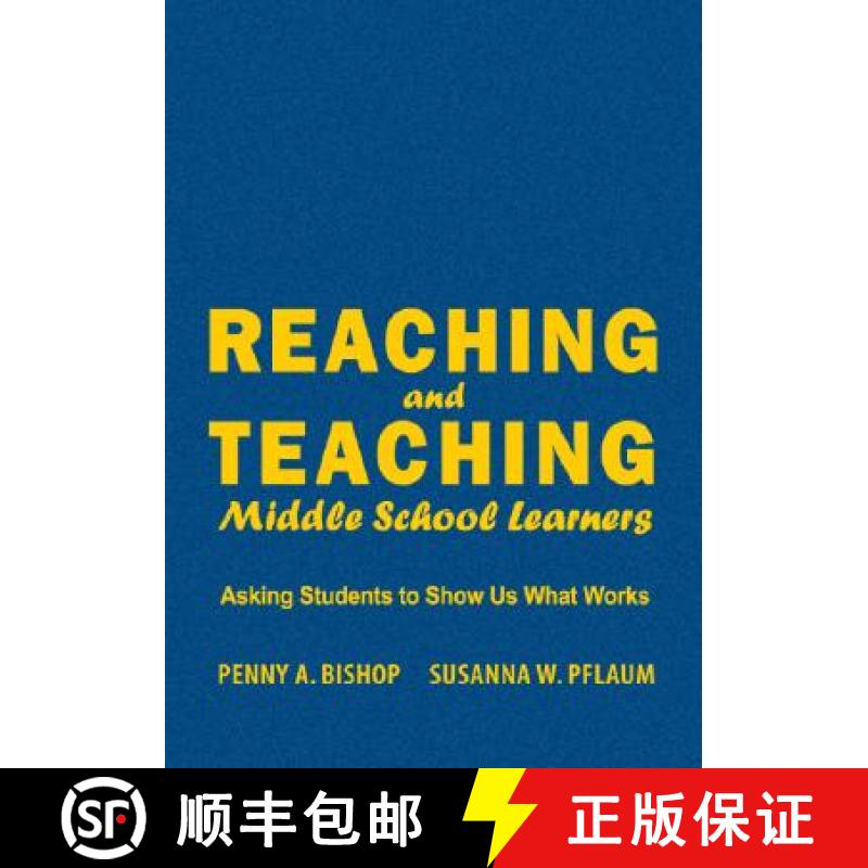【3-4周达】Reaching and Teaching Middle School Learners: Asking Students to Show Us What Works [9781412914789]