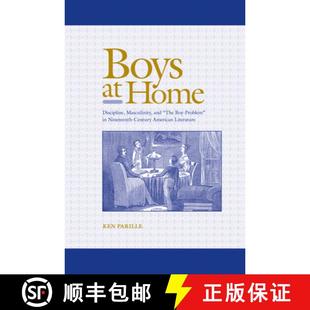 and American Boys The Masculinity Home Litera... Century Boy 9781572337879 Discipline Nineteenth 预订 Problem