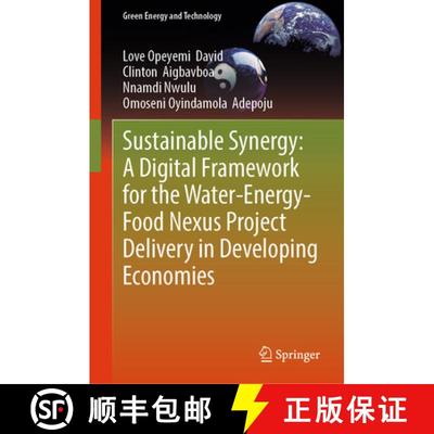 【3-4周达】Sustainable Synergy: A Digital Framework for the Water-Energy-Food Nexus Project Delivery ... [9783031728327]
