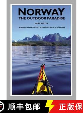 【3-4周达】Norway the Outdoor Paradise: A Ski and Kayak Odyssey in Europe's Great Wilderness [9780955049712]
