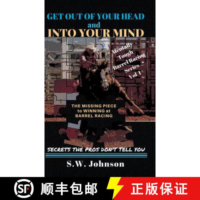【3-4周达】Get out of Your Head and into Your Mind: The Missing Piece to Winning at Barrel Racing Sec... [9781504396714]