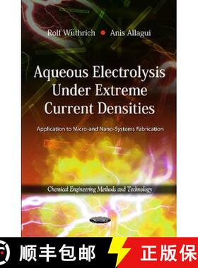 【3-4周达】Aqueous Electrolysis under Extreme Current Densities: Application to Micro and Nano-System... [9781611220384]