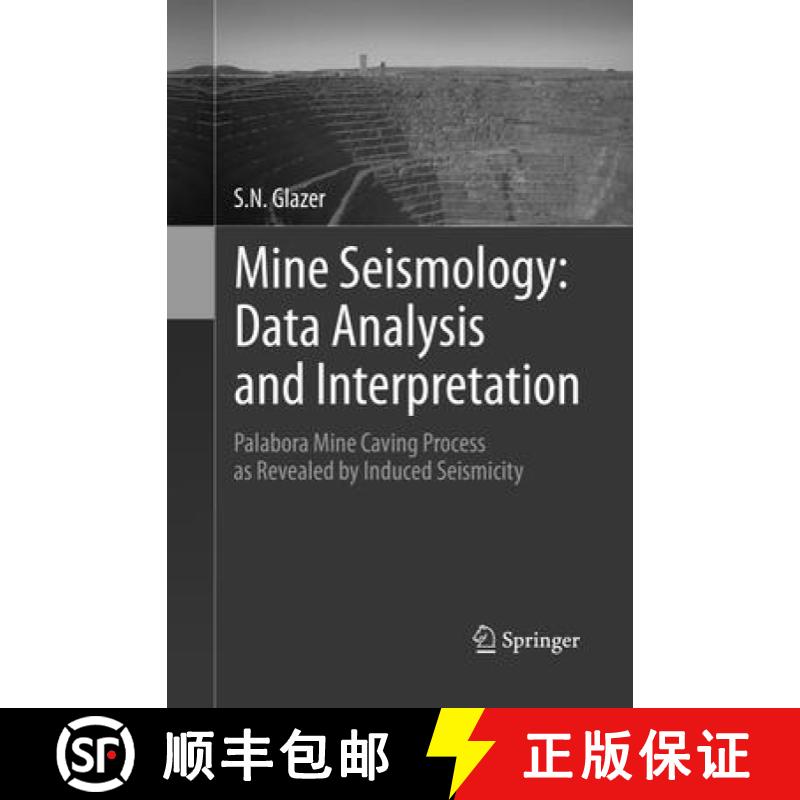 【3-4周达】Mine Seismology: Data Analysis and Interpretation : Palabora Mine Caving Process as Reveal... [9783319813288]