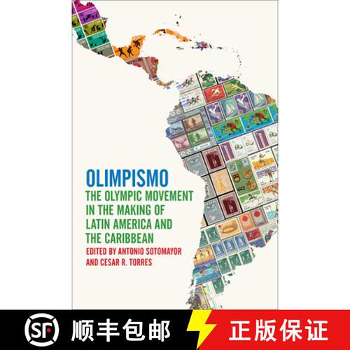 【3-4周达】Olimpismo: The Olympic Movement in the Making of Latin America and the Caribbean [9781682261101]
