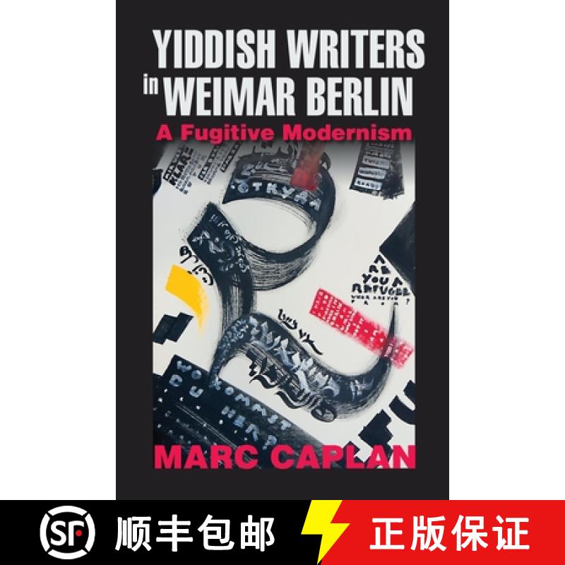 【3-4周达】Yiddish Writers in Weimar Berlin: A Fugitive Modernism [9780253051981]
