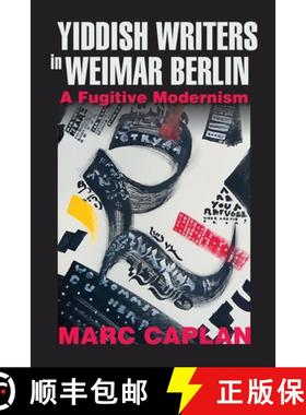 【3-4周达】Yiddish Writers in Weimar Berlin: A Fugitive Modernism [9780253051981]