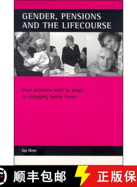 【2-3周达】Gender, Pensions and the Lifecourse: How Pensions Need to Adapt to Changing Family Forms [9781861343383]