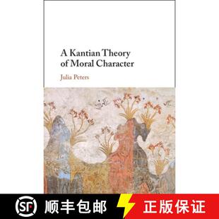 【3-4周达】精装 A Kantian Theory of Moral Character [9781009620314]