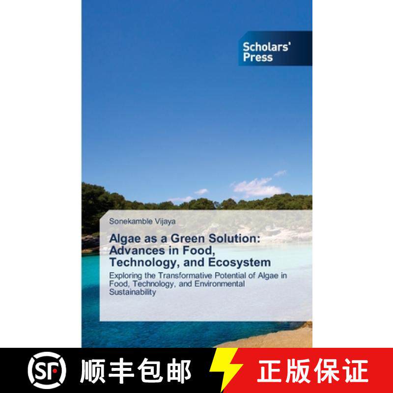 【3-4周达】Algae as a Green Solution: Advances in Food, Technology, and Ecosystem [9783639669435]