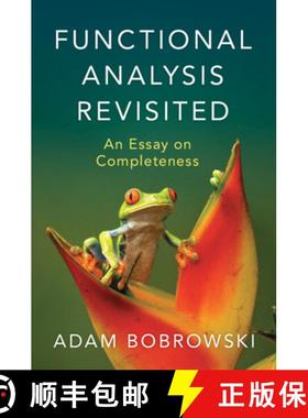 【3-4周达】Functional Analysis Revisited: An Essay on Completeness [9781009430890]