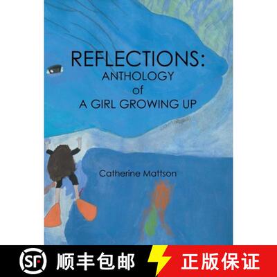 【3-4周达】Reflections: Anthology of a Girl Growing Up [9781480878877]