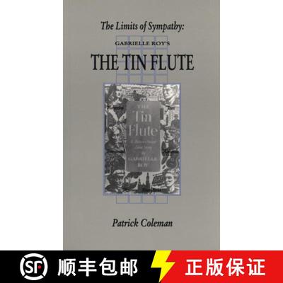 【3-4周达】The Limits Of Sympathy: Gabrielle Roy's The Tin Flute (No Edition) [9781550221350]