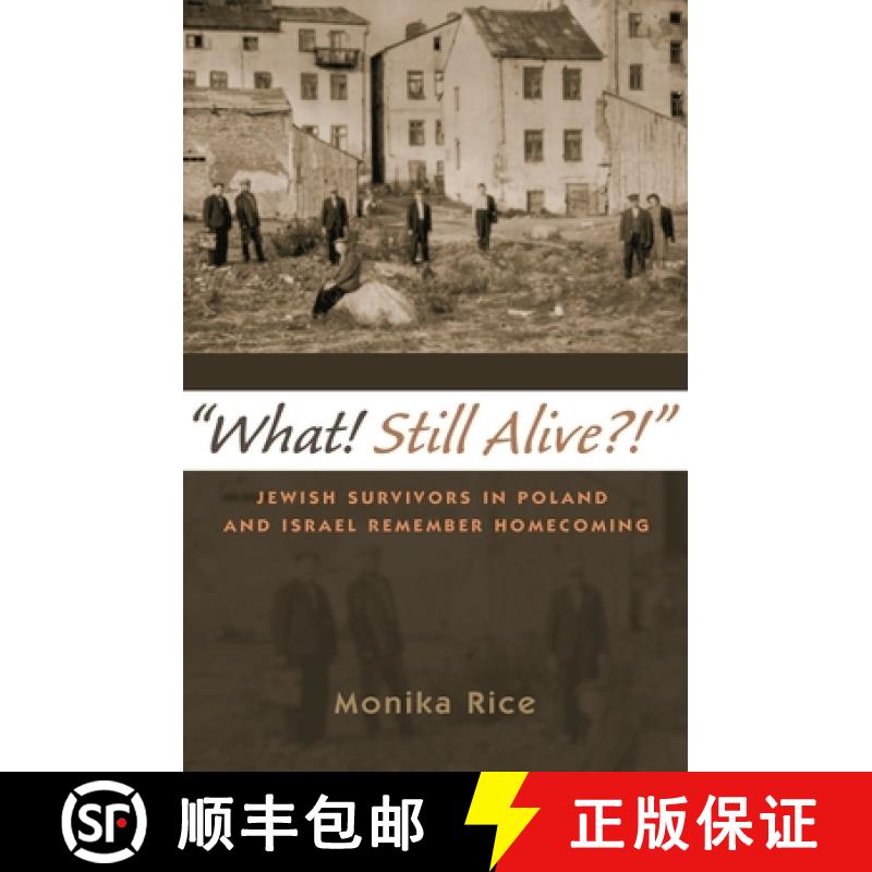 预订 What! Still Alive?!: Jewish Survivors in Poland and Israel Remember Homecoming [9780815635536]
