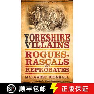 Yorkshire Villains Reprobates 9780752460024 and 3周达 Rascals Rogues