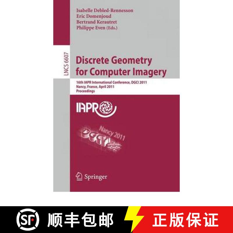 【3-4周达】Discrete Geometry for Computer Imagery : 16th IAPR International Conference, DGCI 2011, Na... [9783642198663]