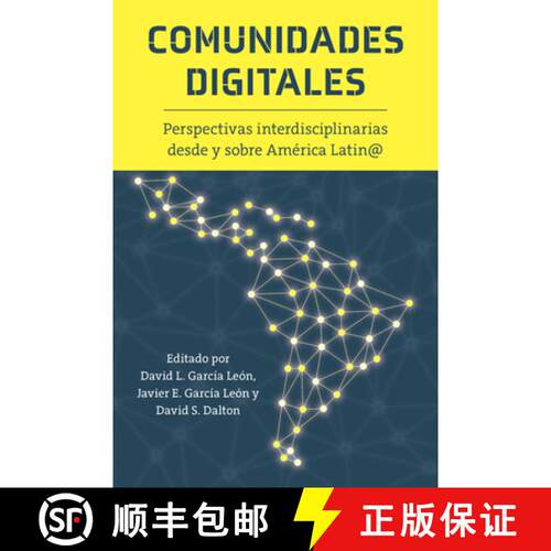 【3-4周达】Comunidades Digitales – Perspectivas Interdisciplinarias Desde Y Sobre América Latin@ [9781469695914]