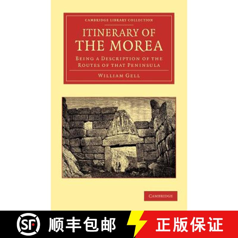 【3-4周达】Itinerary of the Morea: Being a Description of the Routes of that Peninsula - Itinerary of... [9781108050814]