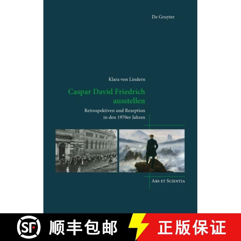 预订 Caspar David Friedrich Ausstellen: Retrospektiven Und Rezeption in Den 1970er Jahren [9783111273518]