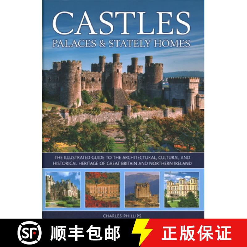 【3-4周达】Castles, Palaces & Stately Homes: The Illustrated Guide to the Architectural, Cultural and... [9780754834960]