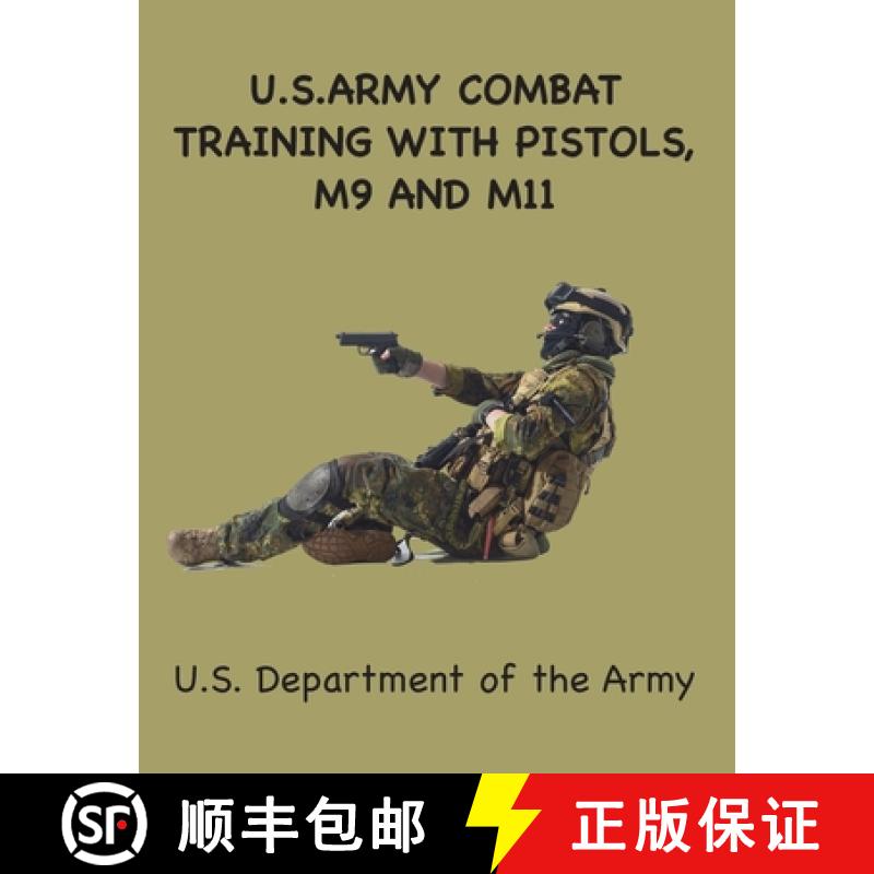 【3-4周达】US Army Combat Training with Pistols: M9, M11 [9781963956276]