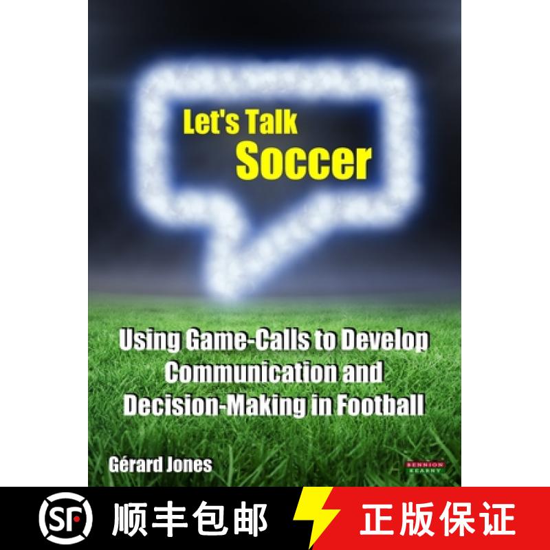【2-3周达】Let's Talk Soccer: Using Game-Calls to Develop Communication and Decision-Making in Football [9781909125629]