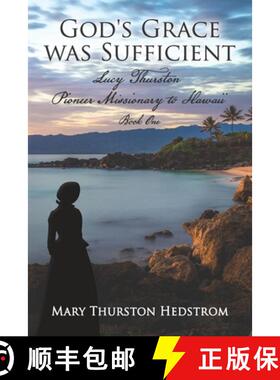 【3-4周达】God's Grace was Sufficient: Lucy Thurston, Pioneer Missionary to Hawaii [9781734352511]