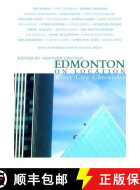 【3-4周达】Edmonton on Location: River City Chronicles [9781897126028]
