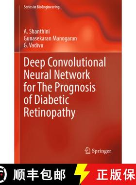 【3-4周达】Deep Convolutional Neural Network for the Prognosis of Diabetic Retinopathy [9789811938795]