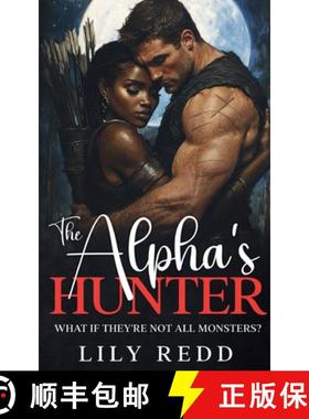 预订 The Alpha's Hunter: A Shapeshifter Romance [9798992916201]