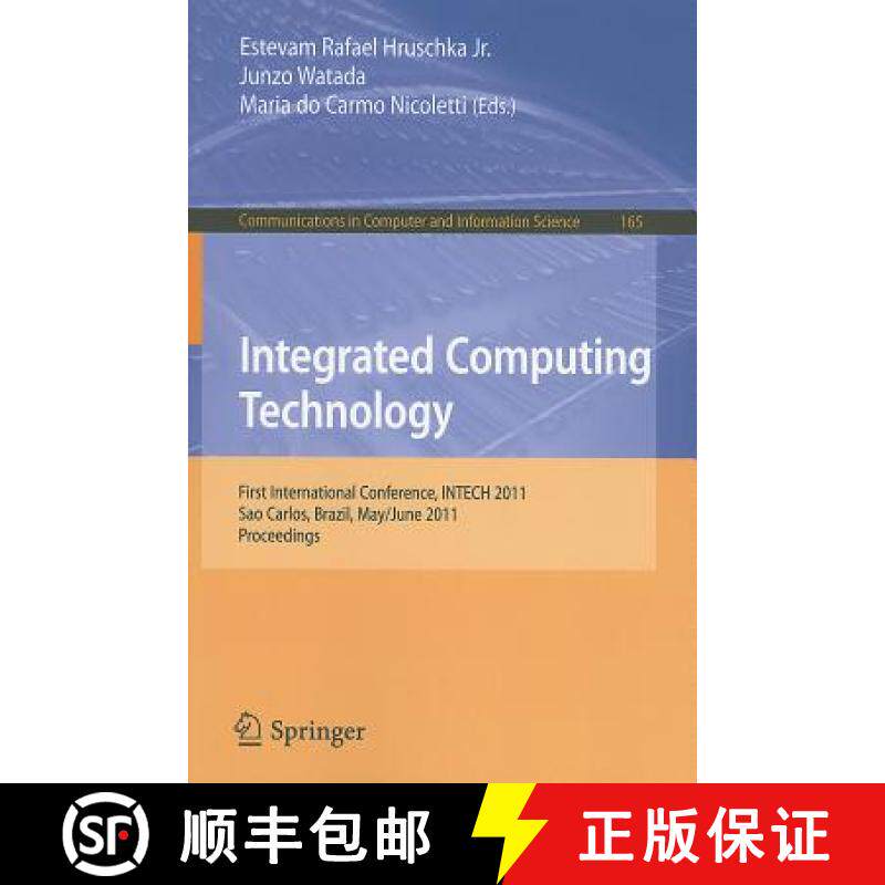 【3-4周达】Integrated Computing Technology: First International Conference, INTECH 2011, Sao Carlos, ... [9783642222467]