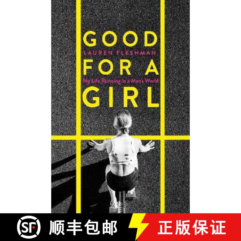 【3-4周达】Good for a Girl: My Life Running in a Man's World - The New York Times Bestseller - 'Eye-o... [9780349014418]