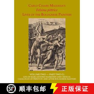 【3-4周达】精装 Felsina Pittrice: Life of Marcantonio Raimondi and Critical Catalogue of Prints by or... [9781909400665]