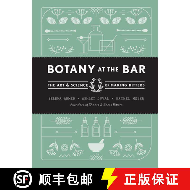 预订 Botany at the Bar: The Art and Science of Making Bitters [9781611804980]