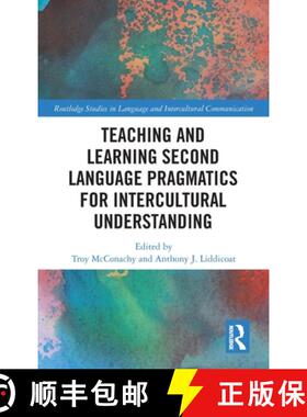 【3-4周达】Teaching and Learning Second Language Pragmatics for Intercultural Understanding [9780367555788]