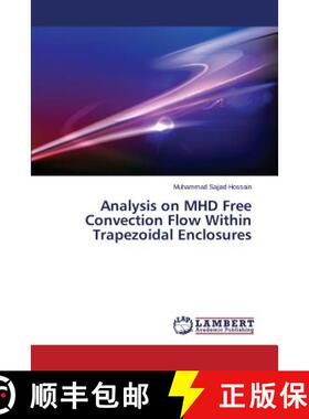 预订 Analysis on Mhd Free Convection Flow Within Trapezoidal Enclosures [9783659154034]