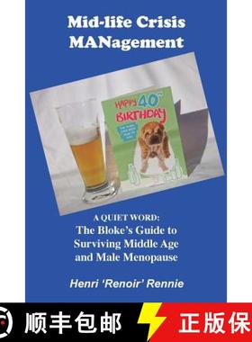 【3-4周达】Mid-Life Crisis MANagement: A Quiet Word: The Bloke's Guide to Surviving Middle Age and Ma... [9780994617484]