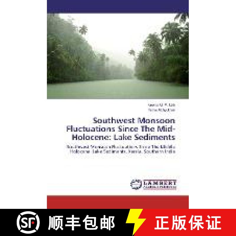 预订 Southwest Monsoon Fluctuations Since The Mid-Holocene: Lake Sediments [9783330026377]