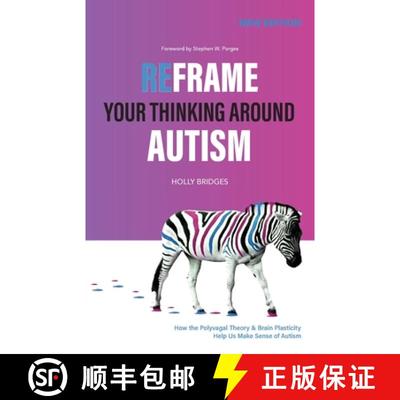【3-4周达】Reframe Your Thinking Around Autism: How the Polyvagal Theory and Brain Plasticity Help Us... [9780645488609]