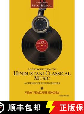 【3-4周达】An Introduction to Hindustani Classical Music: A Guidebook for Beginners [9788174369192]