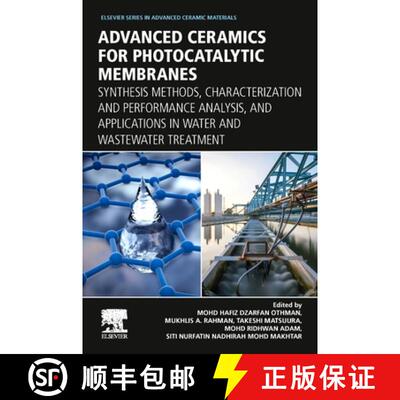 【3-4周达】Advanced Ceramics for Photocatalytic Membranes: Synthesis Methods, Characterization and Pe... [9780323954181]
