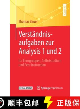 【3-4周达】Verständnisaufgaben zur Analysis 1 und 2 : für Lerngruppen, Selbststudium und Peer Instr... [9783662597026]