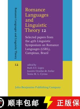【3-4周达】Romance Languages and Linguistic Theory 12: Selected papers from the 45th Linguistic Sympo... [9789027203922]