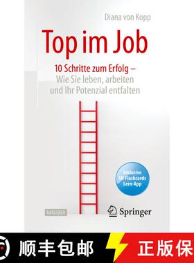 【3-4周达】Top Im Job - Wie Sie Leben, Arbeiten Und Ihr Potenzial Entfalten: 10 Schritte Zur Erfolgre... [9783662613771]