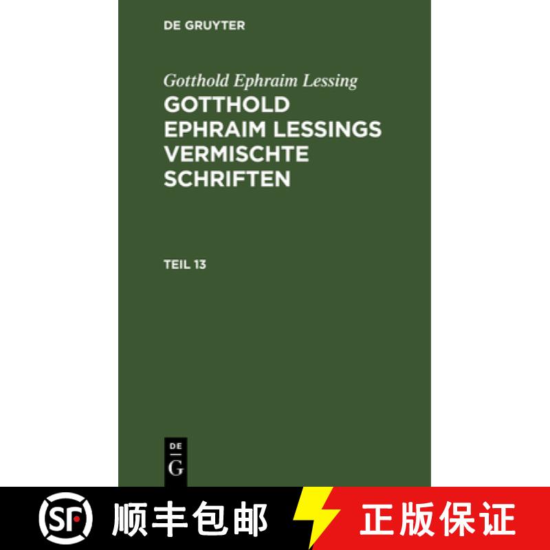 预订 Gotthold Ephraim Lessing: Gotthold Ephraim Lessings Vermischte Schriften. Teil 13 [9783112462355]