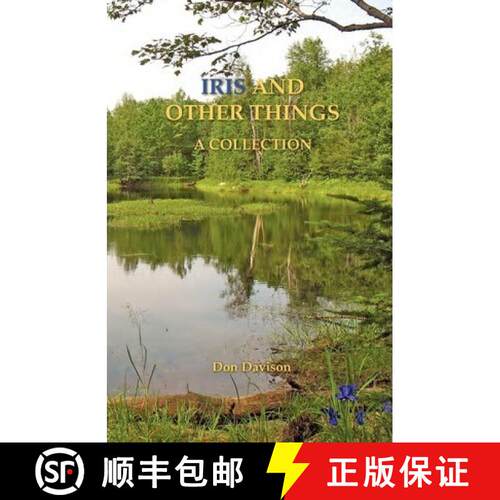 【3-4周达】Iris And Other Things: A Collection [9780977403936]